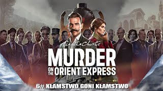 Agatha Christie Morderstwo w Orient Expressie  6 Kłamstwo goni kłamstwo [upl. by Nbi49]