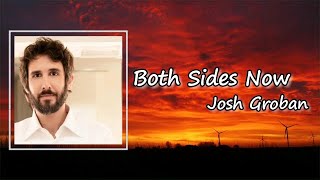 Josh Groban  Both Sides Now Duet with Sara Bareilles Lyrics [upl. by Yddet191]