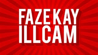 FaZe Kay  Illcam With My Reaction [upl. by Jaella]