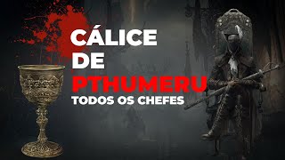 BLOODBORNE  TODOS OS CHEFES DO CÁLICE PTHUMERIANO [upl. by Wera]