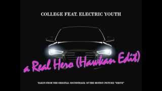 College feat Electric Youth  A Real Hero Hawkan Edit [upl. by Heall]