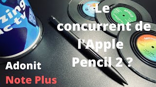 Adonit Note plus  un stylet concurrent de lApple Pencil 2 et moins cher [upl. by Nadoj]