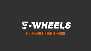 EWheels  4 Stramme foldemekanisme  E2S V2 [upl. by Thorman]