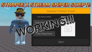 SYNAPSE X STREAM SNIPER SCRIPT DESCRIPTION AND COMMENTS WORKING [upl. by Loria]