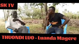 THUONDI LUO  Luanda Magere  Biography GraveyardChildren Origin and Wives [upl. by Enirak]