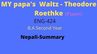 My Papa´s Waltz  Summary in Nepali  नेपाली मा  Poem  Theodore Roethke  education [upl. by Eiser]