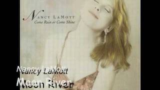 Moon River  Nancy LaMott [upl. by Kelwen]