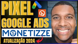 Como Instalar o Pixel da Monetizze no Google Ads ATUALIZADO Pixel Monetizze GOOGLE ADS [upl. by Deehahs967]