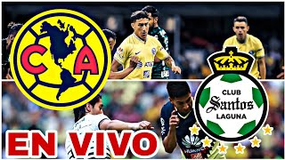 AMÉRICA VS SANTOS EN VIVO HOY VER PARTIDO DE AMÉRICA VS SANTOS LIGA MX [upl. by Namus]