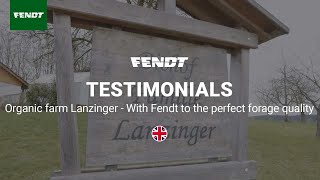 Fendt Customer Voice  Organic farm Lanzinger  With Fendt to the perfect forage quality [upl. by Aimek]