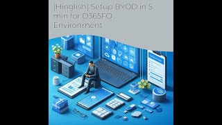 Hinglish Setup BYOD in 5 min for D365FO Environment [upl. by Anet]