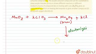 Pyrolusite ore on oxidation with KClO3KNO3 in basic medium produces dark green colouredc [upl. by Namara]