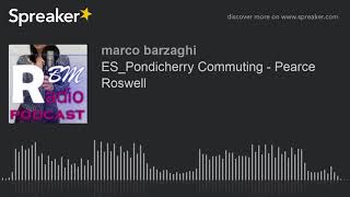 ESPondicherry Commuting  Pearce Roswell [upl. by Aehtela]