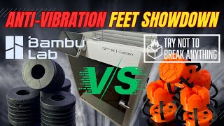 Tested BETTER BambuLab AntiVibration Feet Download amp Print [upl. by Levitus]