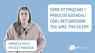 Come Ottimizzare i processi aziendali con lintegrazione tra WMS TMS ed ERP  IML di Gep [upl. by Alonzo]