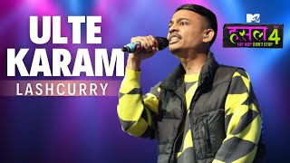 Ulte Karam  Lashcurry  MTV Hustle 4 [upl. by Ailegna862]