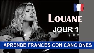 Aprende francés con la canción Jour 1 de Louane [upl. by Radec]