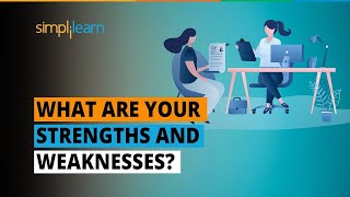 What Are Your Strengths And Weaknesses  Job Interview Questions And Answers  Simplilearn [upl. by Gee718]