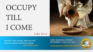 GSBC  Morning Worship Service 110324 [upl. by Abibah649]