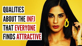 10 Qualities About The INFJ That EVERYONE FINDS ATTRACTIVE  The Rarest Personality Type [upl. by Felty]