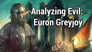 Analyzing Evil Euron Greyjoy [upl. by Engracia]