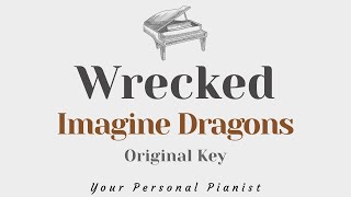 Wrecked  Imagine Dragons Original Key Karaoke  Piano Instrumental Cover with Lyrics [upl. by Speroni962]