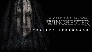 A Maldição da Casa Winchester 2018  Trailer Legendado [upl. by Rosemonde438]