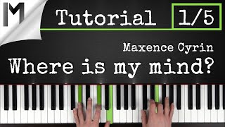 Where is my Mind  Pixies Maxence Cyrin Version  Piano Tutorial Part 15 [upl. by Alliber712]