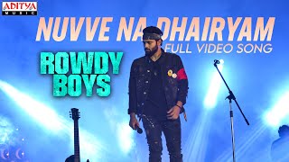 Nuvve Na Dhairyam Full Video SongRowdyBoys Songs AshishAnupama Devi Sri PrasadHarsha Konuganti [upl. by Ronald]