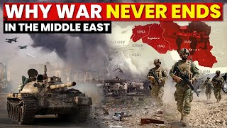 Why War Never Ends in the Middle East  History Behind Middle East Endless Wars [upl. by Ehctav174]