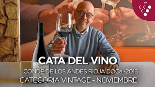 Cata del vino CONDE DE LOS ANDES RIOJA DOCa 2016  Noviembre Membresía Vintage [upl. by Llenwahs]