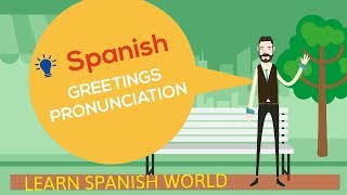 Spanish greetings pronunciation for beginners [upl. by Adnarim]