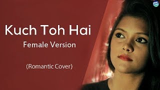 Kuch To Hai  Do Lafzon Ki Kahani  Kajal Aggarwal  Armaan Malik  Female Cover  Lyrical Video [upl. by Edra]