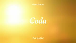 OQUES GRASSES  CODA [upl. by Eatnhoj]