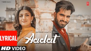 AADAT Full Video With Lyrics  Davinder Gumti  Latest Punjabi Songs 2024  TSeries [upl. by Divadnahtanoj]