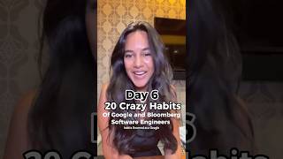 Day 6 of 20 Crazy Habits I learned as a Google and Bloomberg Software Engineer [upl. by Madson]