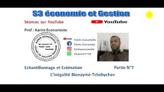 Echantillonnage et Estimation S3 Partie 7 Linégalité BienayméTchebychev [upl. by Elorak990]