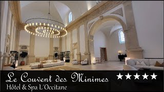 Le Couvent des Minimes Hotel amp Spa L´Occitane Luberon Provence [upl. by Ardnuaed]