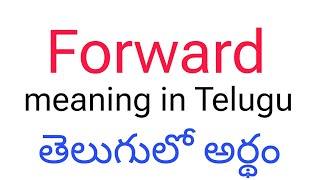 Forward meaning in telugu  Forward తెలుగులో అర్థం  Forward telugu meaning  Forward meaning [upl. by Seagraves]