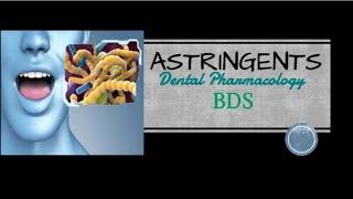 Astringent  Dental Pharmacology  BDS [upl. by Ydorb]