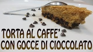 Torta al Caffè con Gocce di Cioccolato veloce e facile [upl. by Novej833]