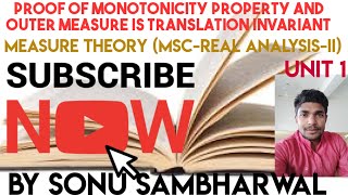 PROOF OF MONOTONICITY PROPERTY AND OUTER MEASURE IS TRANSLATION INVARIANT MEASURE THEORYBY SONU S [upl. by Anaes]