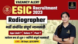 ESIC Radiographer Recruitment 2023  ESIC Paramedical Recruitment 2023  ESIC Junior Radiographer [upl. by Gnoh]