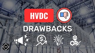 HVDC Transmission Disadvantages  Explained  TheElectricalGuy [upl. by Gilud602]