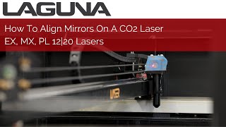 How To Align Mirrors On A CO2 Laser  EX MX PL 1220 Lasers [upl. by Htidirem699]