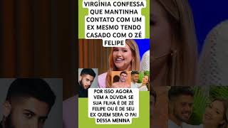 Exclusivo revelação de Virgínia noticias celebridades Virgínia ZéFelipe shorts [upl. by Giorgi]