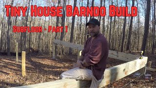 Tiny House Build  Subfloor  Crawlspace  Part 1 [upl. by Adanama]