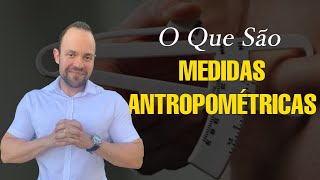 As Melhores MEDIDAS ANTROPOMÉTRICAS Para Avaliar seu Paciente [upl. by Goddord]