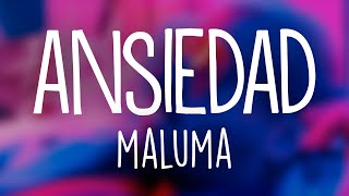 Maluma  Ansiedad LetraLyrics [upl. by Sydelle182]