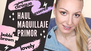 HAUL MAQUILLAJE PRIMOR Y MÁS  CLINIQUE BOBBI BROWN ESSENCE Y LOVELY [upl. by Specht]